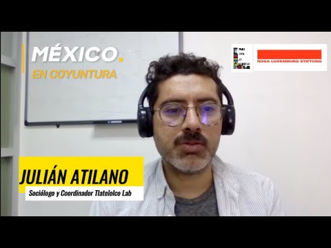 México en Coyuntura || Julia?n Atilano el papel de las redes sociales