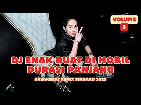 DJ ENAK BUAT DI MOBIL !! BREAKBEAT TOP LAGU HITS VOL 5 FULL BASS TERBARU 2025
