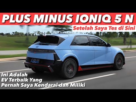 HYUNDAI IONIQ 5 N LANGSUNG SAYA KULIK PLUS MINUSNYA