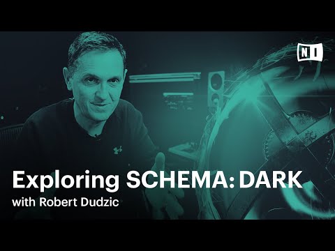 Exploring SCHEMA: DARK with Robert Dudzic | Native Instruments