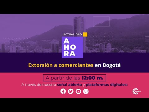 Extorsión a comerciantes en Bogotá | ? EN VIVO | AHORA