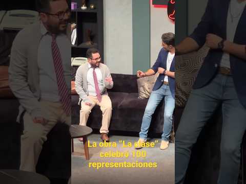 JOSÉ EDUARDO DERBEZ y Leonardo de Lozanne celebraron 100 representaciones de la obra “La clase”