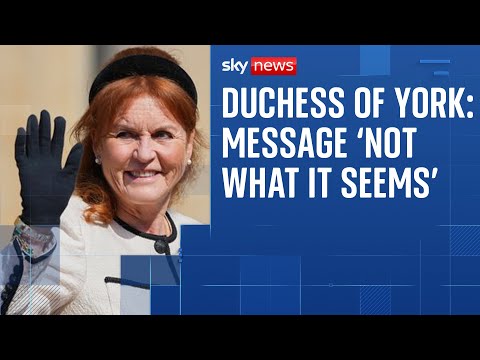 Duchess of York defends gushing message to 'supreme friend' Epstein