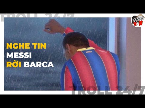 Nghe tin Messi rời Barca | Troll Bóng Đá #Shorts