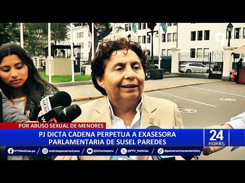 Cadena perpetua: dictan pena máxima a exasesor trans de Susel Paredes por violación sexual a menores