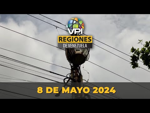 Noticias Regiones de Venezuela hoy - Miércoles 8 de Mayo de 2024 @VPItv