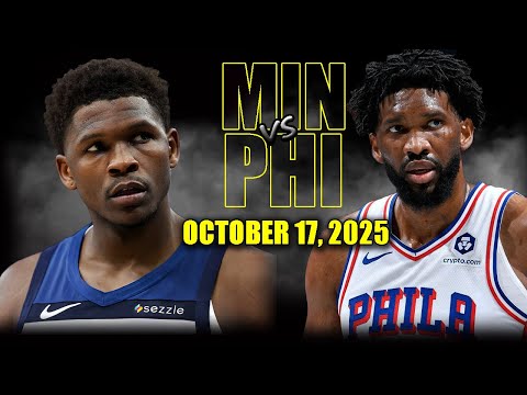 Minnesota Timberwolves vs Philadelphia 76ers Full Game Highlights - October 17, 2025 | NBA Preseason