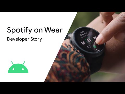 Android Developer Story: Spotify on Wear OS