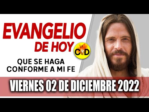 Evangelio del día de Hoy Viernes 02 Diciembre 2022 LECTURAS y REFLEXIÓN Catolica | Católico al Día
