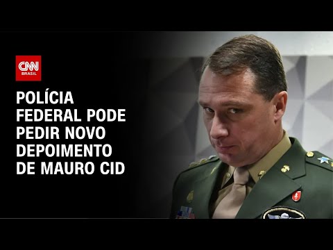 ​Polícia Federal pode pedir novo depoimento de Mauro Cid | CNN NOVO DIA