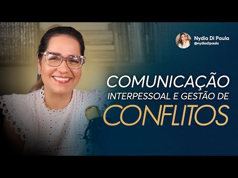 Descubra Como Resolver Conflitos e Melhorar sua Comunicação Interpessoal!