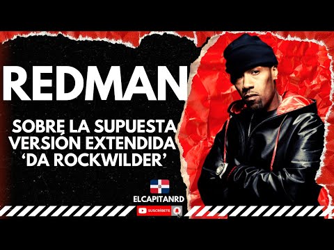 Redman aclara la versión de la canción Da Rockwilder junto a Method Man