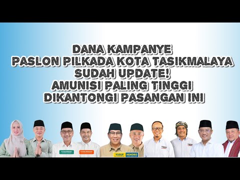 Dana Kampanye Paslon Pilkada Kota Tasikmalaya Sudah Update!