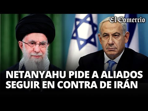 BENJAMIN NETANYAHU pide a la 'comunidad internacional' mantenerse EN CONTRA DE IRÁN | El Comercio