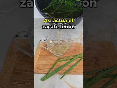 Así actúa el zacate limón en tu cuerpo