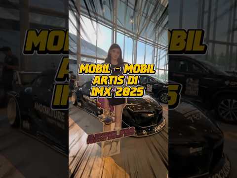 Deretan mobil artis yang ikut ramaikan IMX 2025🔥 #kabarotocom #imx #indonesiamodificationexpo