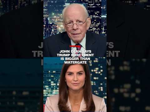 John Dean says Trump indictment is bigger than Watergate