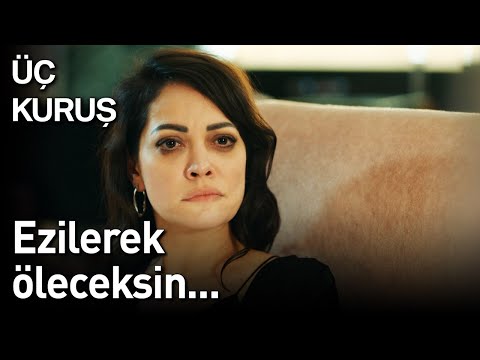 Üç Kuruş 20. Bölüm - Ezilerek Öleceksin...