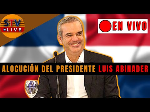 #ENVIVO | Presidente Luis Abinader se dirige a la República Dominicana