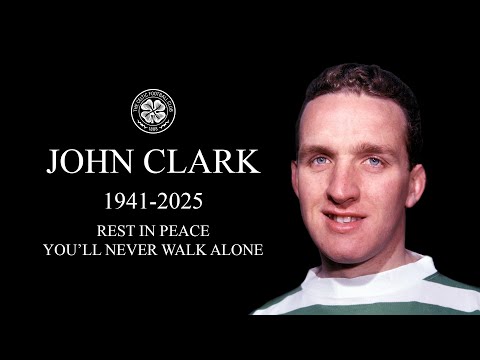 Farewell to John Clark, a great Celtic man