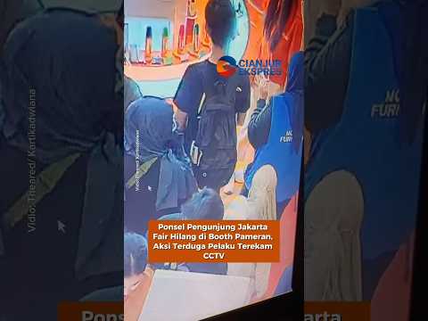 Ponsel Pengunjung Jakarta Fair Hilang di Booth Pameran, Aksi Terduga Pelaku Terekam CCTV