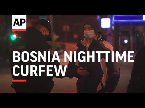 Bosnia nighttime curfew in virus lockdown