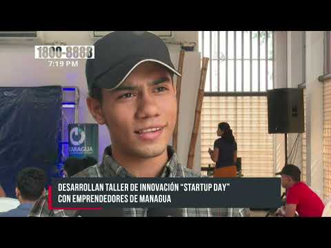 Managua: Desarrollan taller de innovación «Startup Day» con emprendedores