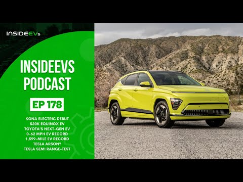 InsideEVs Podcast #178: Kona Electric Debut, 30K Equinox EV, Toyota's Next-Gen EV, EV Records