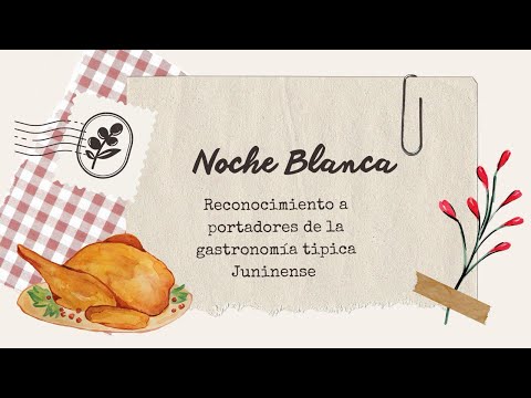 Noche blanca Reconocimiento a portadores de la gastronomía tipica Juninense Escuela Normal de Junin