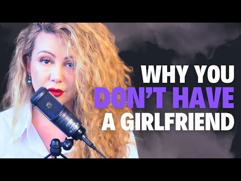 Why Your Dating Is Not Getting You a Girlfriend