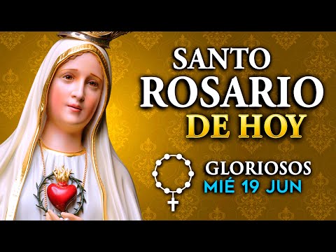 ROSARIO de HOY Misterios Gloriosos del Santo Rosario - miércoles 19 de Junio 2024