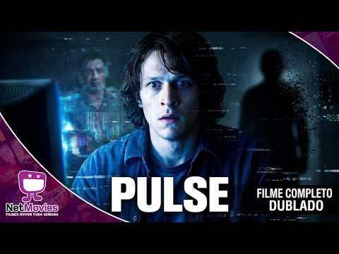 Pulse - Filme Completo Dublado GRÁTIS - Filme de Ficção Científica | NetMovies