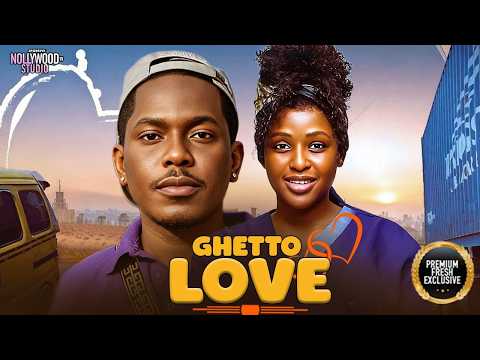 GHETTO LOVE (Chinonso Arubayi, Timini Egbuson) - Brand New 2026 Nigerian Movie