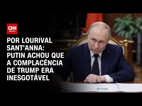 ​Análise: Putin achou que a complacência de Trump era inesgotável | CNN PRIME TIME