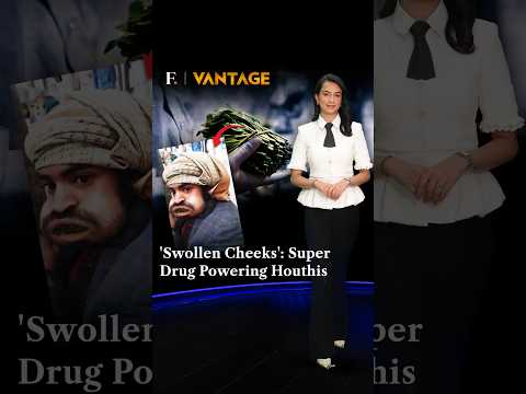 'Swollen Cheeks': Super Drug Powering Houthis | Vantage on Firstpost