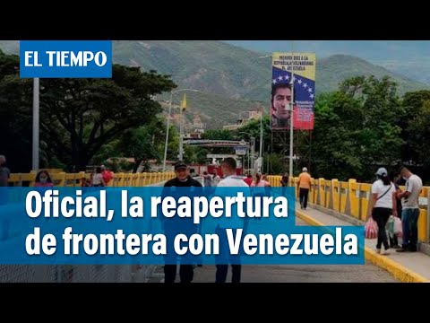 El lunes a las 10 a. m. se haría oficial la reapertura de la frontera con Venezuela | El Tiempo