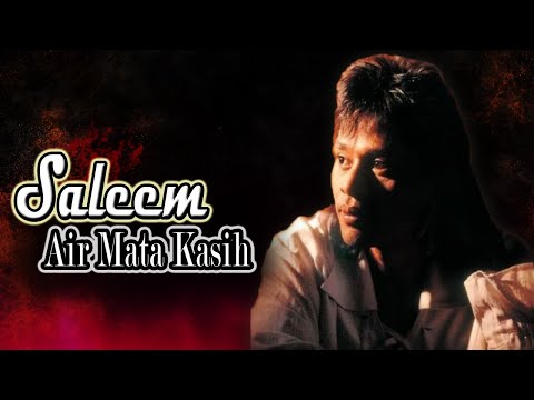 Air Mata Kasih - Saleem ~ Lagu lawas malaysia - Lagu malaysia terbaik||#lagumalaysia90an #lagumelayu