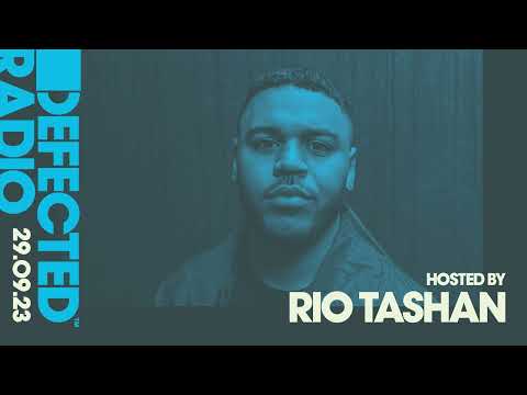 Defected Radio Show Hosted by Rio Tashan 29.09.23