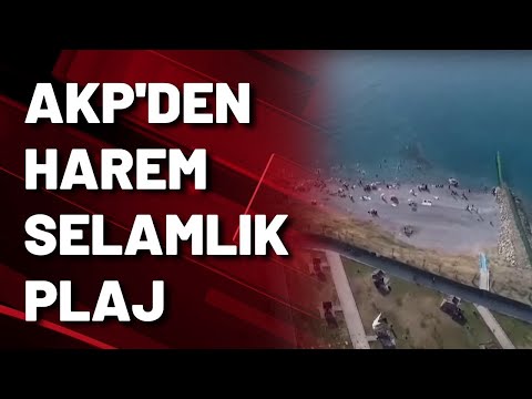 AKP'den harem selamlık plaj açılışı...