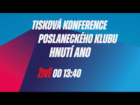Tisková konference po jednání Poslaneckého klubu hnutí ANO.