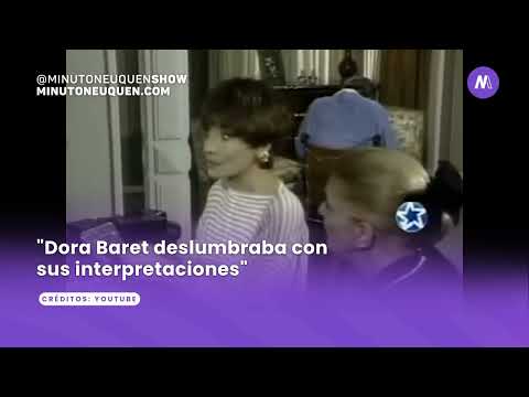 Dora Baret brilló a través de este personaje