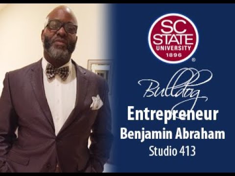 SC State Celebrates “Bulldog Entrepreneur”—Benjamin Abraham