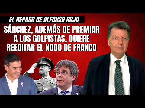 Alfonso Rojo: “Sánchez, además de premiar a los golpistas, quiere reeditar el NODO de Franco”
