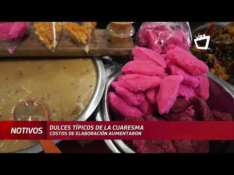 Precios de los dulces típicos de cuaresma en los mercados de Managua