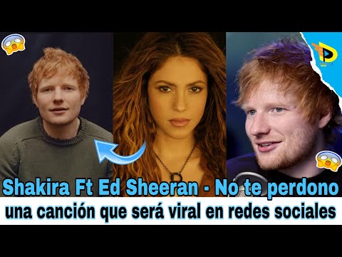 Shakira Ft Ed Sheeran - No te perdono (Audio)