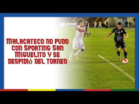 Liga CONCACAF: Malacateco no pudo con Sporting San Miguelito y se despidió del torneo