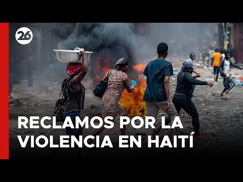 HAITÍ | Reclamos al gobierno por la violencia extrema que vive el país