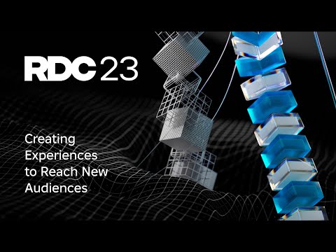 Creating Experiences to Reach New Audiences | RDC23