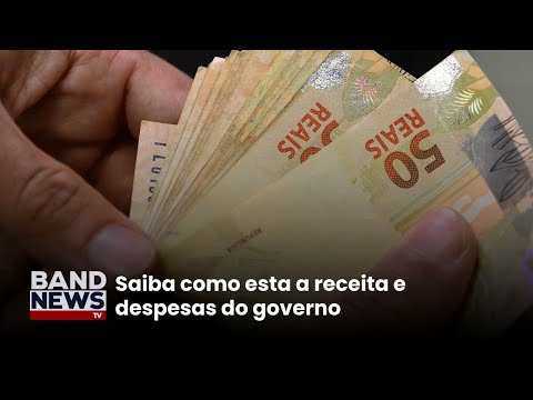 Governo detalha relatório de receitas e despesas | BandNewsTV