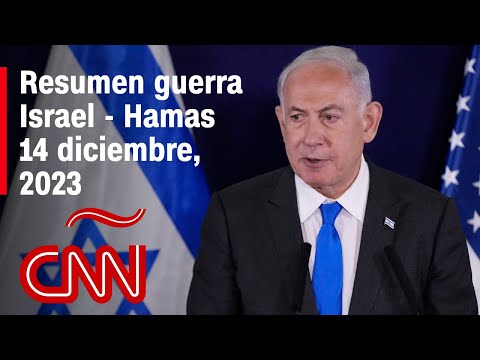 Resumen en video de la guerra Israel - Hamas: noticias del 14 de diciembre de 2023